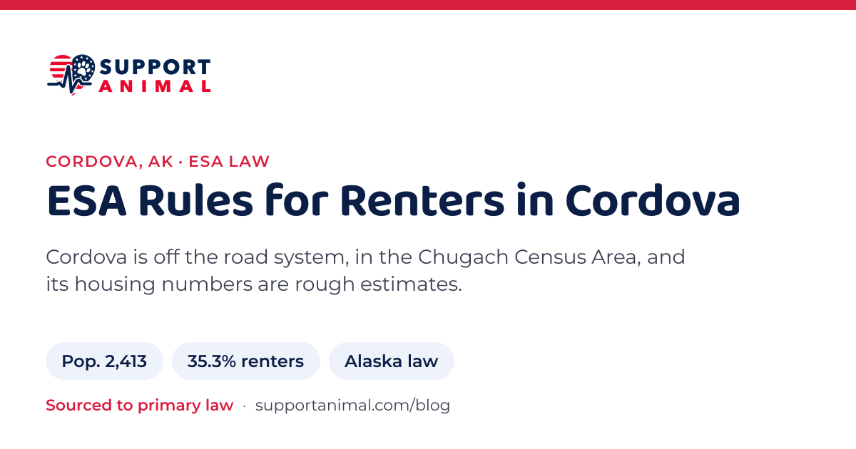 ESA letter in Cordova, AK, emotional support animal rules for renters: population 2,413, 35.3% of households rent, under Alaska law, from Support Animal