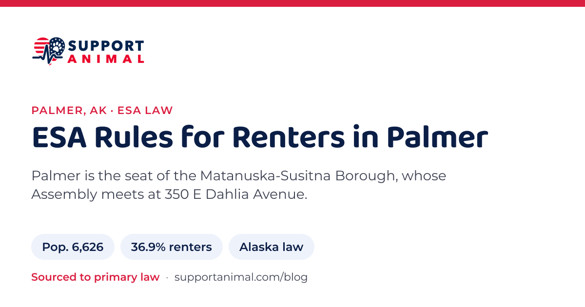 ESA letter in Palmer, AK, emotional support animal rules for renters: population 6,626, 36.9% of households rent, under Alaska law, from Support Animal