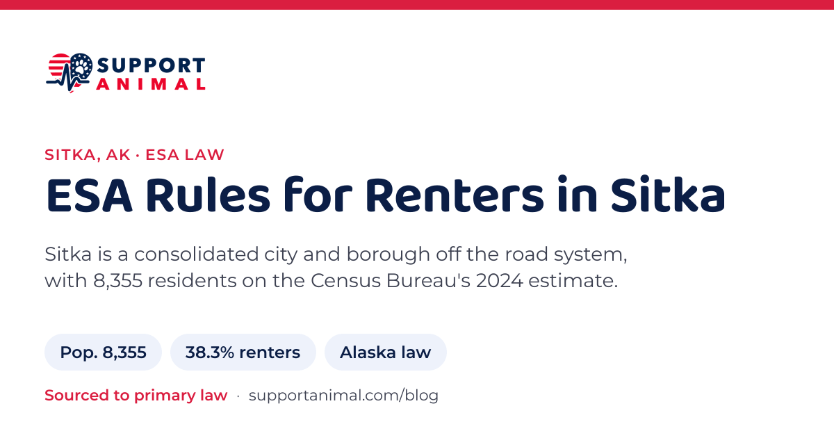ESA letter in Sitka, AK, emotional support animal rules for renters: population 8,355, 38.3% of households rent, under Alaska law, from Support Animal