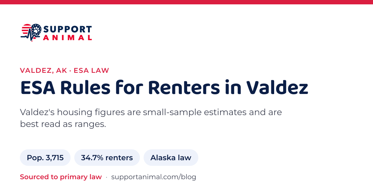 ESA letter in Valdez, AK, emotional support animal rules for renters: population 3,715, 34.7% of households rent, under Alaska law, from Support Animal