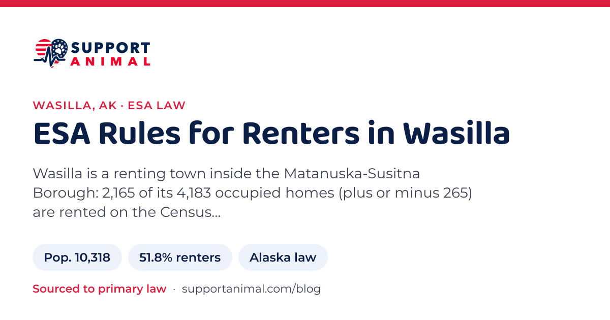 ESA letter in Wasilla, AK, emotional support animal rules for renters: population 10,318, 51.8% of households rent, under Alaska law, from Support Animal