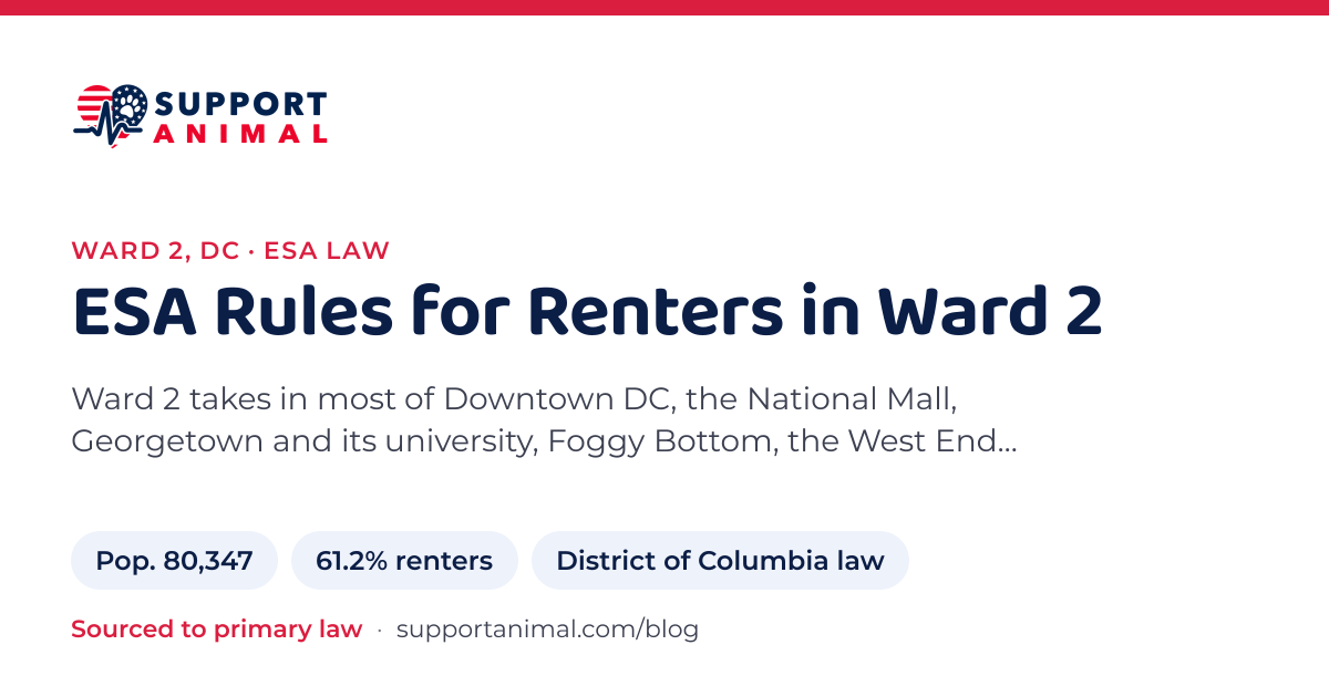 ESA letter in Ward 2, DC, emotional support animal rules for renters: population 80,347, 61.2% of households rent, under District of Columbia law, from Support Animal