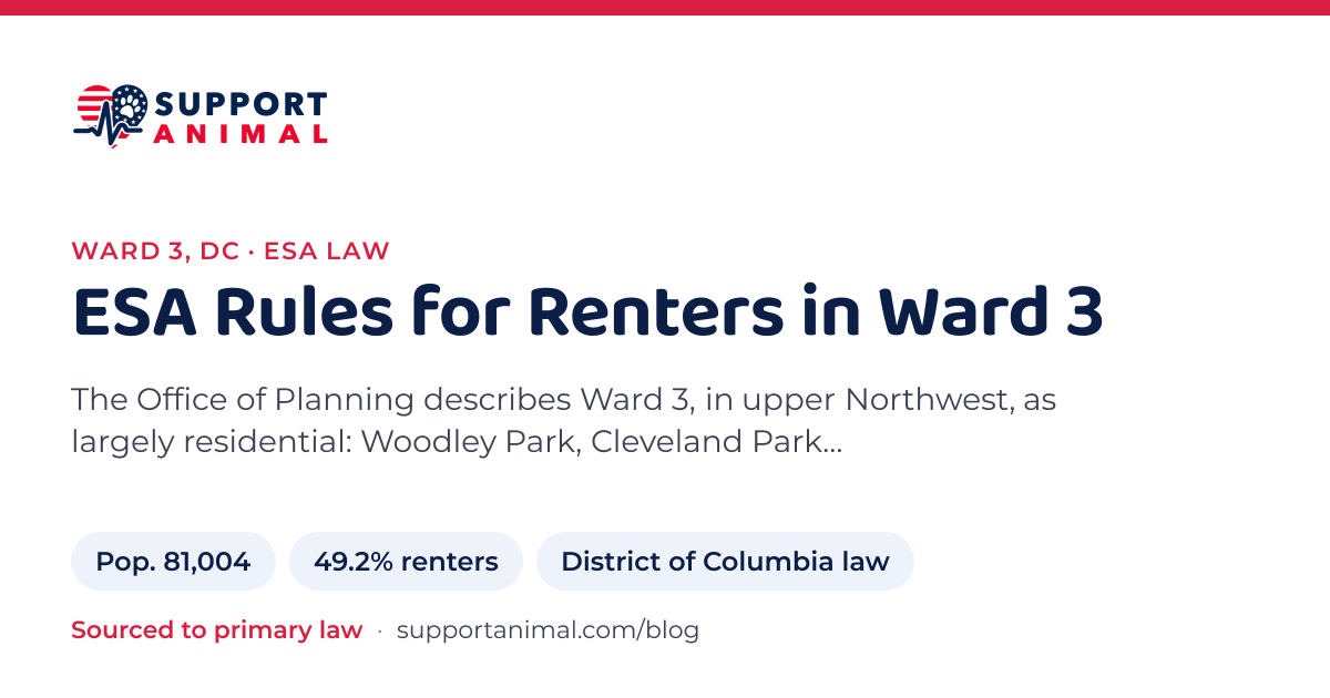 ESA letter in Ward 3, DC, emotional support animal rules for renters: population 81,004, 49.2% of households rent, under District of Columbia law, from Support Animal