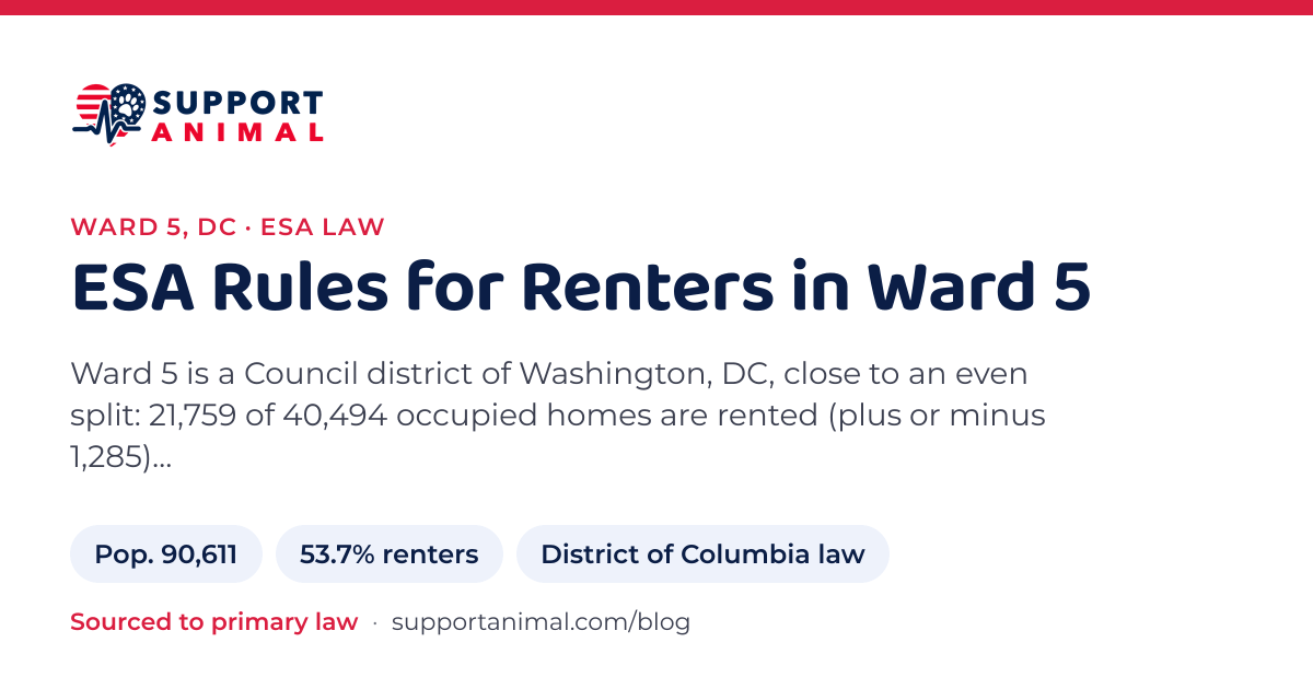 ESA letter in Ward 5, DC, emotional support animal rules for renters: population 90,611, 53.7% of households rent, under District of Columbia law, from Support Animal
