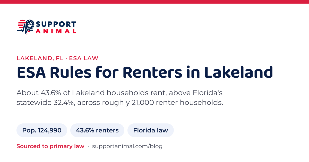 ESA letter in Lakeland, FL, emotional support animal rules for renters: population 124,990, 43.6% of households rent, under Florida law, from Support Animal