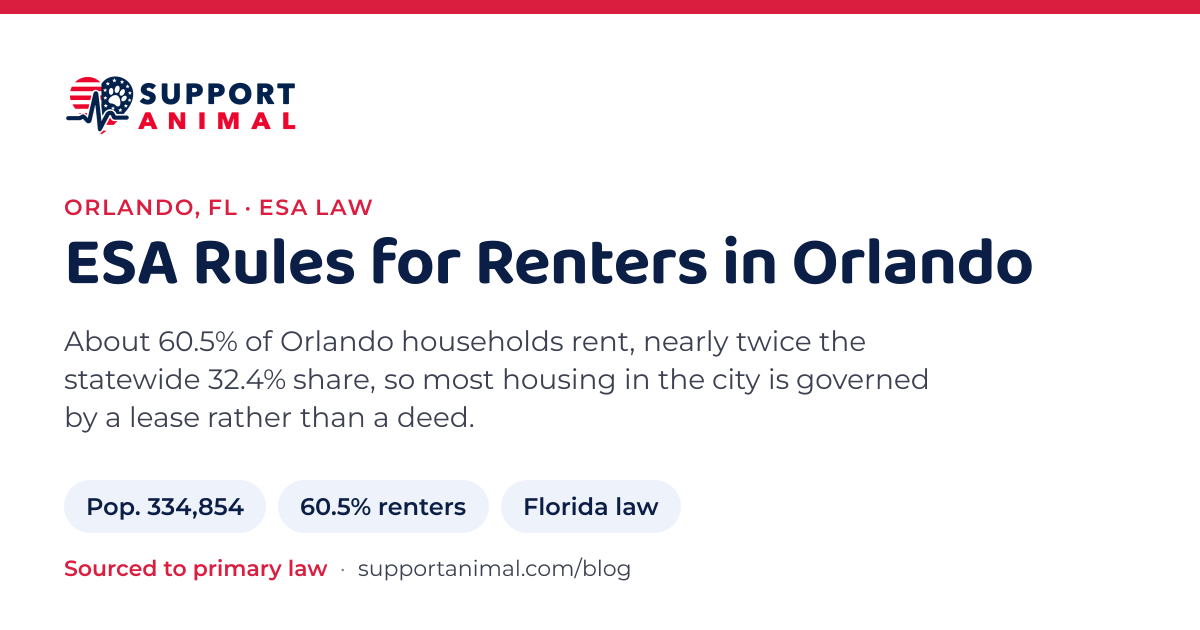 ESA letter in Orlando, FL, emotional support animal rules for renters: population 334,854, 60.5% of households rent, under Florida law, from Support Animal