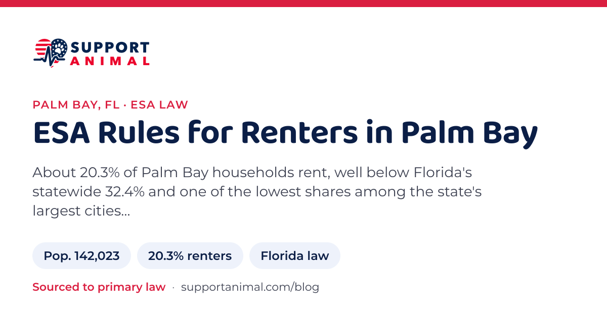 ESA letter in Palm Bay, FL, emotional support animal rules for renters: population 142,023, 20.3% of households rent, under Florida law, from Support Animal