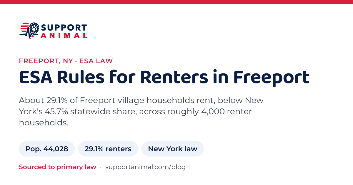 ESA letter in Freeport, NY, emotional support animal rules for renters: population 44,028, 29.1% of households rent, under New York law, from Support Animal